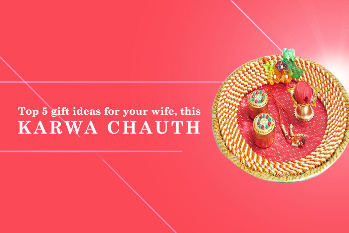 Top 5 gift ideas for your wife, this Karwa Chauth