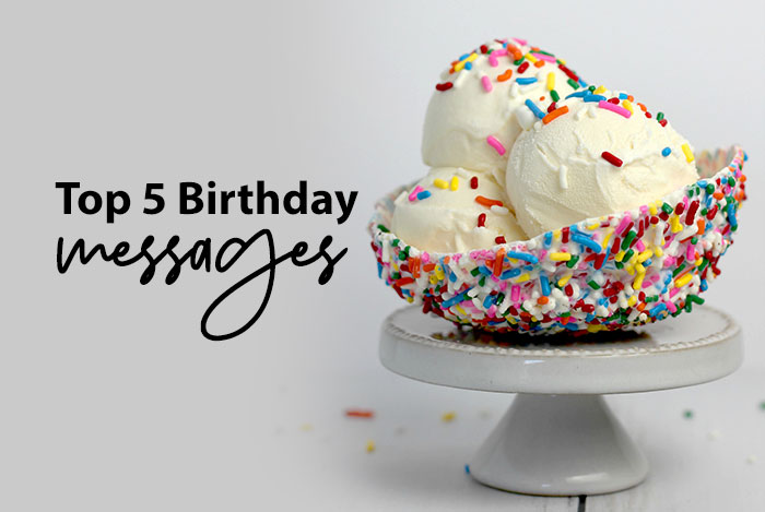 Top 5 Birthday Messages